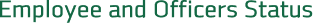 Employee and Officers Status