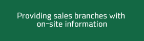 Providing sales branches with on-site information